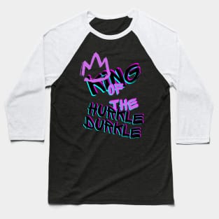 King of the Hurkle Durkle Baseball T-Shirt